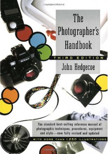 The Photographer's Handbook - John Hedgecoe