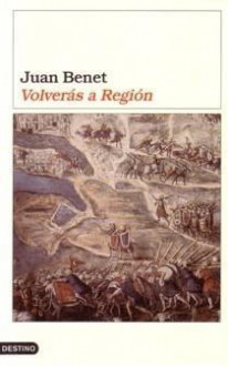 Volverás a Región - Juan Benet