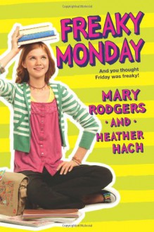 Freaky Monday - Mary Rodgers, Heather Hach