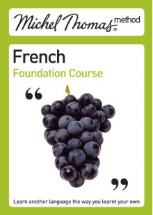 French Foundation Course - Michel Thomas