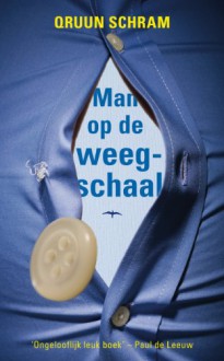 Man Op De Weegschaal - Qruun Schram