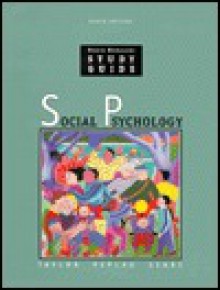 Social Psychology: Study Guide - Shelley E. Taylor, David O. Sears