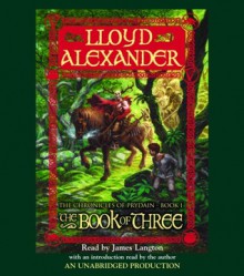 The Book of Three (The Chronicles of Prydain, Book 1) - Lloyd Alexander, James Langton