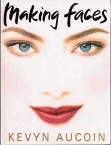 Making Faces - Kevyn Aucoin