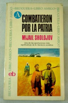 Combatieron por la patria - Mikhail Sholokhov