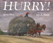 Hurry! - Jessie Haas, Jos. A. Smith