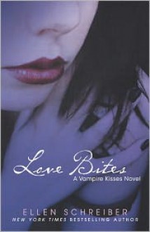 Vampire Kisses 7: Love Bites - Ellen Schreiber