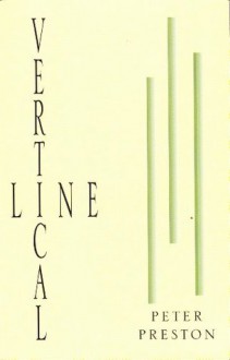 Vertical Line - Peter Preston