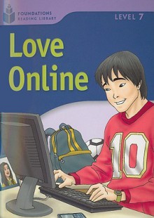 Love Online: Foundations Reader 7.5 - Rob Waring, Maurice Jamall