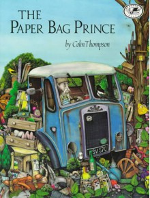 The Paper Bag Prince (Dragonfly Books) - Colin Thompson