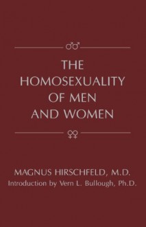 The Homosexuality of Men and Women - Magnus Hirschfeld