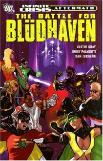 Crisis Aftermath: Battle For Bludhaven (One Year Later) - Justin Gray,Jimmy Palmiotti,Dan Jurgens,Gordon Purcell