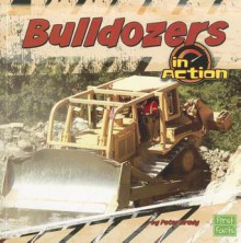 Bulldozers in Action - Peter Brady