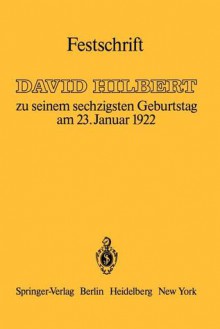 Festschrift: Zu Seinem Sechzigsten Geburtstag Am 23.Januar 1922 - Otto Blumenthal, Richard Courant, Richard Hamel