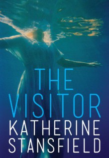 The Visitor - Katherine Stansfield