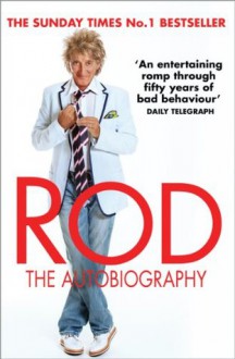 Rod: The Autobiography - Rod Stewart