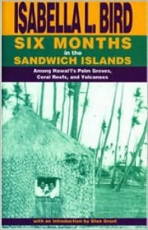 Six Months in the Sandwich Islands - Isabella L. Bird