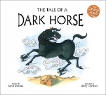 The Tale of a Dark Horse - Sarah Brennan, Harry Harrison