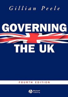 Governing the UK: The Essential Readings - Gillian Peele