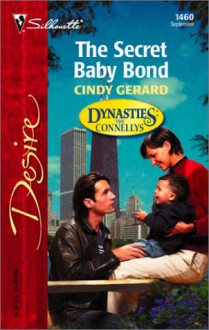 The Secret Baby Bond (Dynasties: The Connellys) - Cindy Gerard