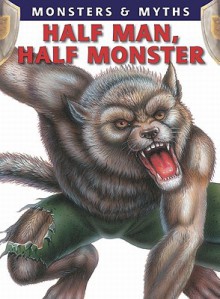 Half Man, Half Monster - Gerrie McCall, Lisa Regan