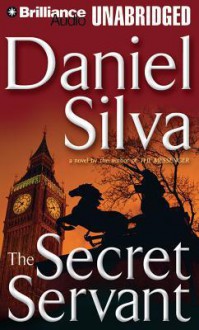 The Secret Servant - Phil Gigante, Daniel Silva