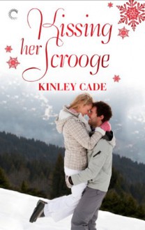 Kissing Her Scrooge - Kinley Cade