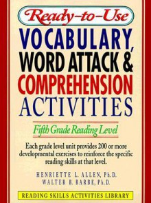 Ready-To-Use Vocabulary, Word Analysis & Comprehension Activities: Fifth Grade Reading Level - Henriette L. Allen, Walter B. Barbe