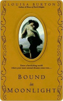 Bound in Moonlight (Hidden Grotto #2) - Louisa Burton