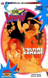 L'ultime Combat - Takeshi Obata, Susumu Sendō, Hiroshi Takahashi, Francois Jacques