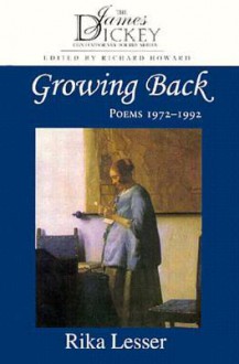 Growing Back: Poems 1972-1992 - Rika Lesser