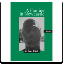 A Famine in Newcastle - Ryan O'Neill