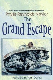 The Grand Escape - Phyllis Reynolds Naylor