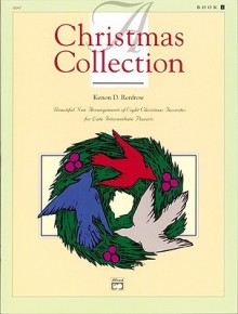 A Christmas Collection, Bk 1 - Kenon D. Renfrow