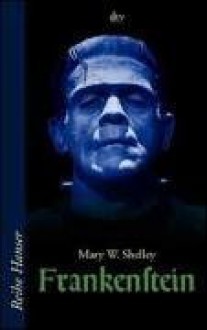 Frankenstein. - Mary Shelley, Friedrich Polakovics