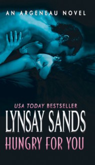 Hungry For You (Argeneau, #14) - Lynsay Sands