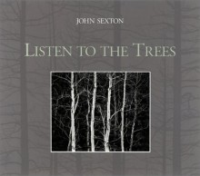 Listen to the Trees - John Sexton