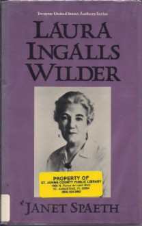 Laura Ingalls Wilder - Janet Spaeth