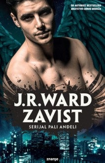 Zavist (Fallen Angels #3) - J.R. Ward, Valentina Briški