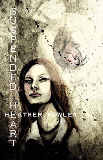 Suspended Heart - Heather Fowler