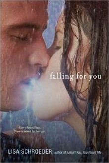 Falling for You - Lisa Schroeder