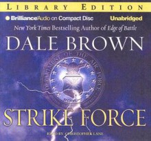 Strike Force (Patrick McLanahan, #13) - Dale Brown, Christopher Lane