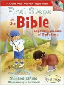 First Steps in the Bible: A Child's Walk with God Begins Here! [With Audio CD] - Stephen Elkins