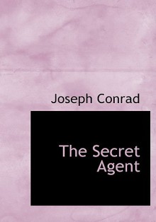 The Secret Agent - Joseph Conrad