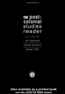 The Post-Colonial Studies Reader - Bill Ashcroft;Gareth Griffiths;Helen Tiffin