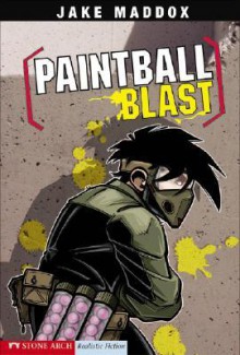 Paintball Blast (Impact Books: A Jake Maddox Sports Story) - Jake Maddox, Bob Temple