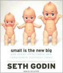 Small Is The New Big - Seth Godin