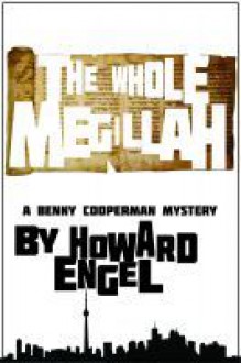 The Whole Megillah: A Benny Cooperman Mystery - Howard Engel