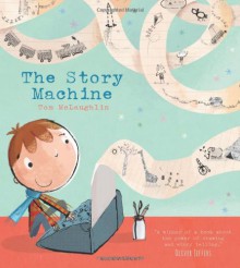 The Story Machine - Tom McLaughlin