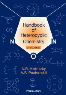 Handbook of Heterocyclic Chemistry - Alan R. Katritzky